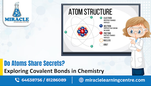 Do Atoms Share Secrets? Exploring Covalent Bonds in Chemistry