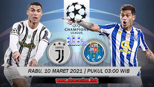 Prediksi Skor Liga Champions Juventus vs Porto Selasa 10 Maret 2021
