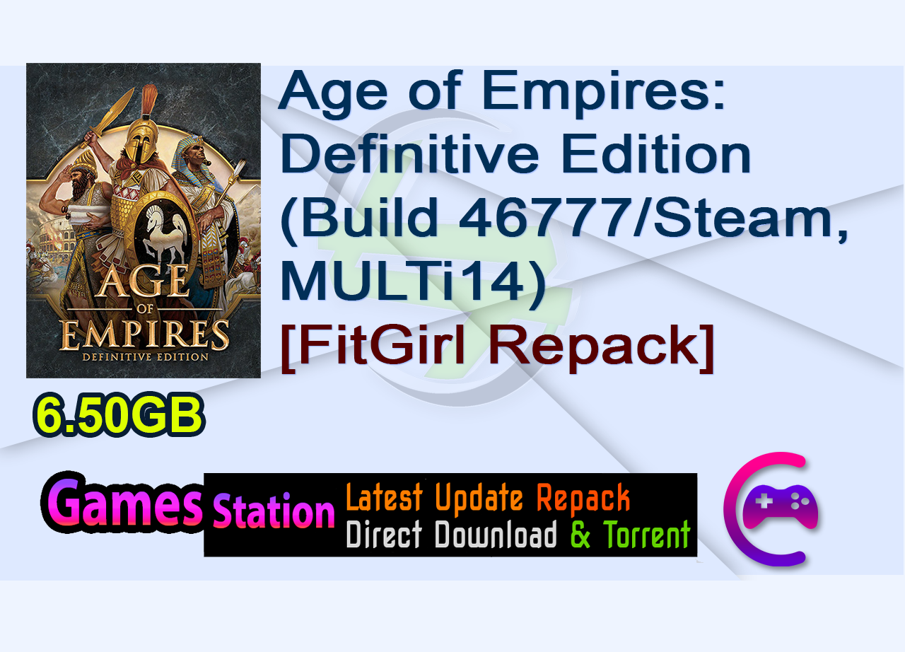 Age of Empires: Definitive Edition (Build 46777/Steam, MULTi14) [FitGirl Repack]