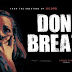 BELATED NEW HORROR FLICK REVIEW OF: DON'T BREATHE