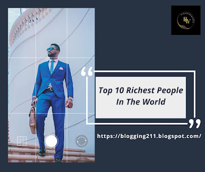 Top 10 Richest People In The World