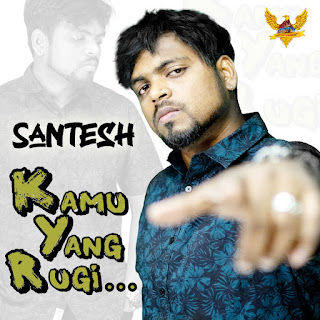 Santesh - Kamu Yang Rugi MP3