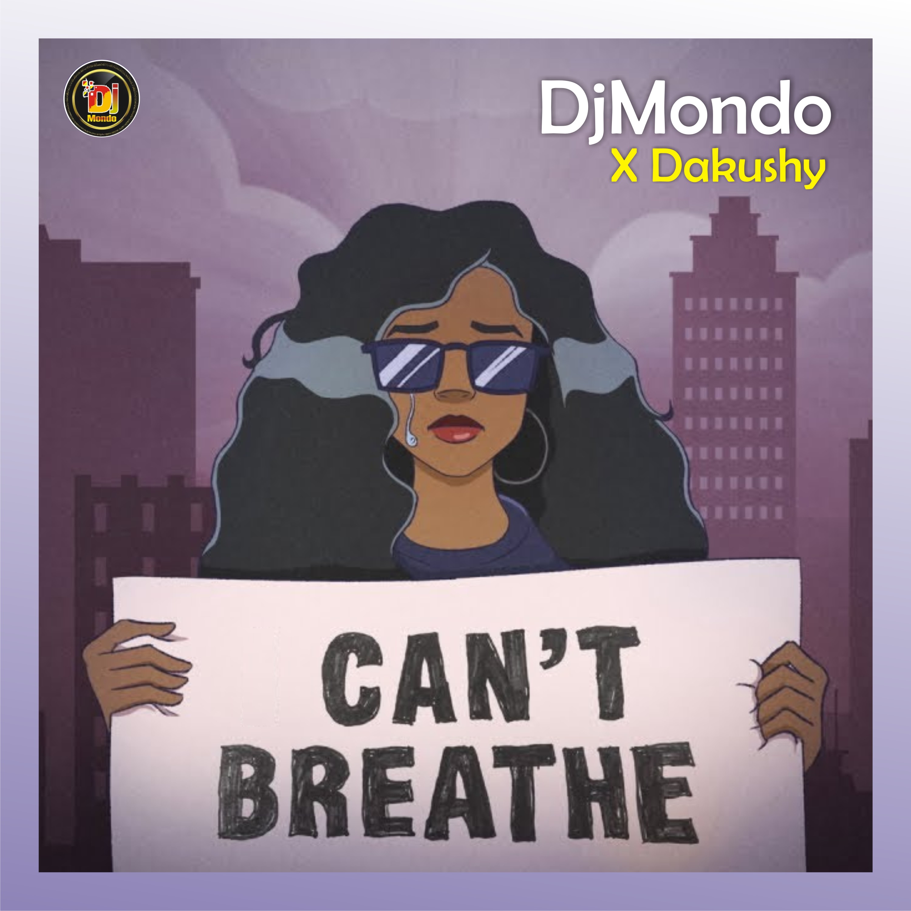 Can't Breathe - DjMondo x Dakushy