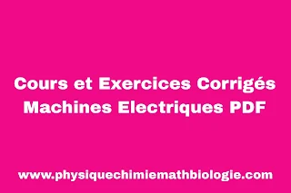 Cours et Exercices Corrigés Machines Electriques PDF