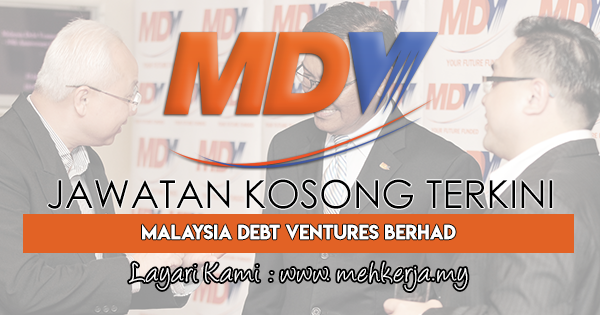Jawatan Kosong Terkini 2018 di Malaysia Debt Ventures Berhad