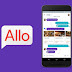 كل ما تريد معرفته عن تطبيق Google Allo المنتظر