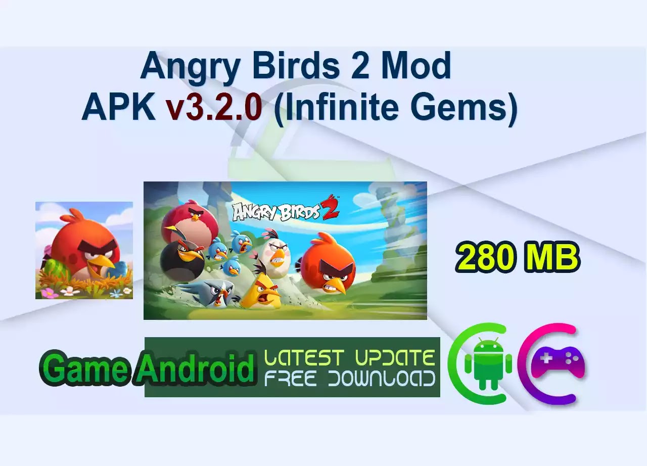 Angry Birds 2 Mod APK v3.2.0 (Infinite Gems)