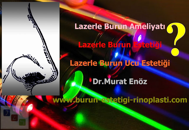 Lazerle burun estetiği - Lazerle burun ameliyatı izle - Lazerle burun ameliyatı videosu - Lazerle estetik burun ameliyatı - Burun eti ameliyatı lazerle - Burun ameliyatı lazerle