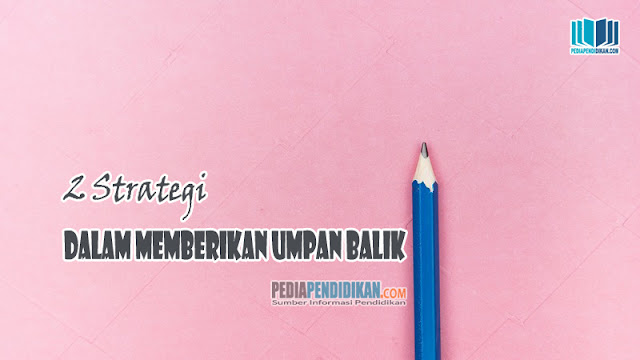 2 Strategi dalam Memberikan Umpan Balik