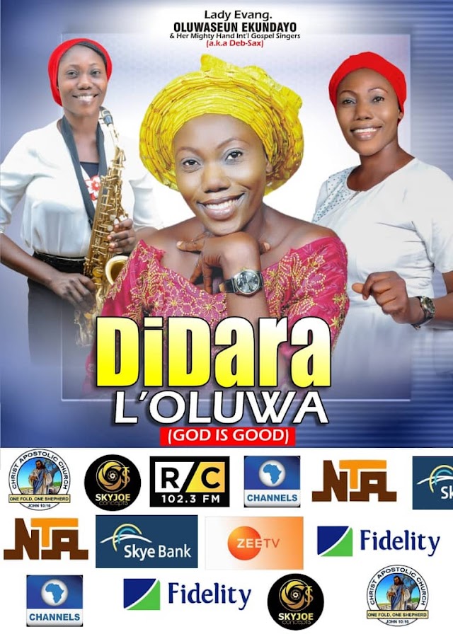 GOSPEL MUSIC : Lady Evang - OLUWASEUN EKUNDAYO ( DIDARA L' OLUWA ALBUM) 