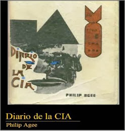 “DENTRO DE LA COMPAÑÍA. DIARIO DE LA CIA” (“Inside the company. Cia diary"). Por Philip Agee.