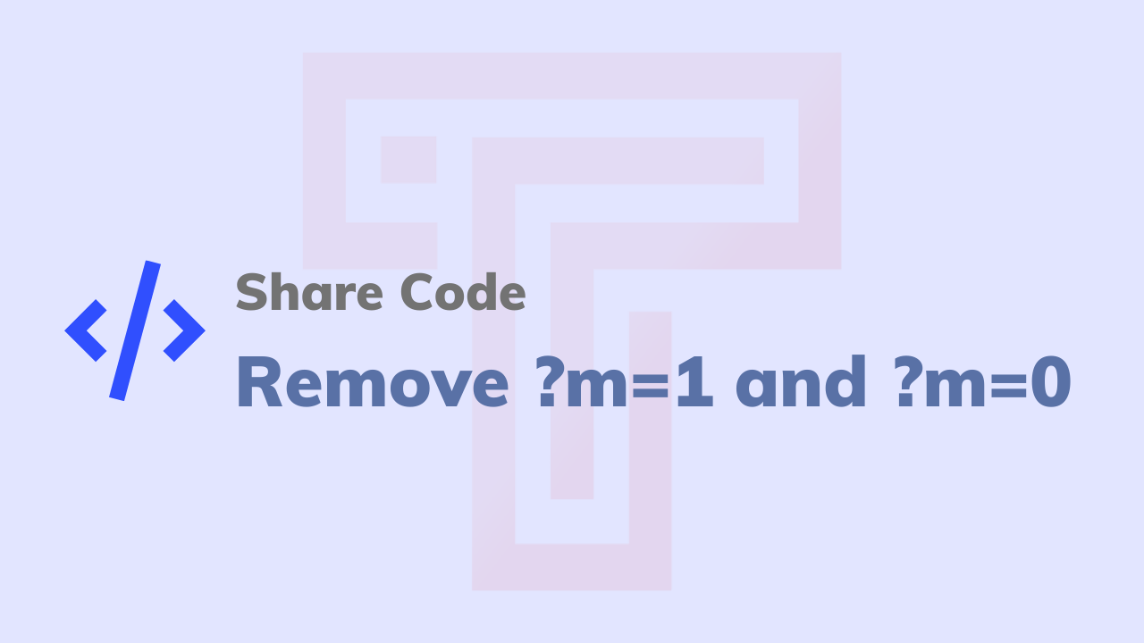 How to remove code? m = 1 and? m = 0 on a mobile device