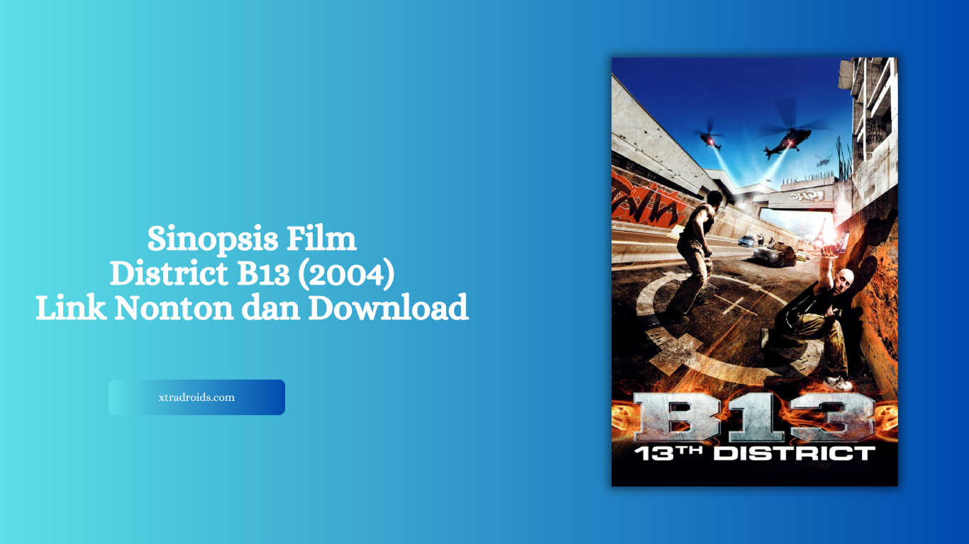 Sinopsis Film District B13 (2004)