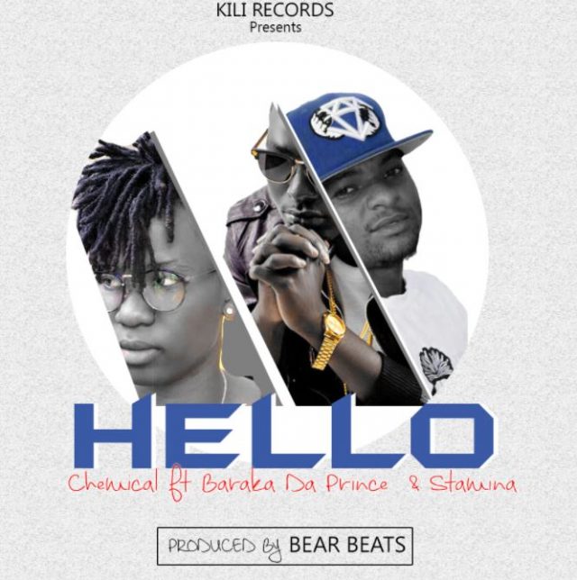 Mp3 Download | Chemical ft Stamina, Baraka da Prince – Hello | [Official Music Audio]-Enjoy......