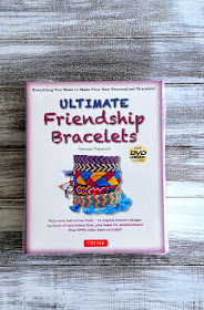The Ultimate Friendship Bracelets Review and Giveaway