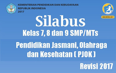  ialah salah satu mata pelajaran pada Kurikulum  Silabus PJOK Kelas 7, 8 dan 9 SMP/MTs Kurikulum 2013 Revisi 2017