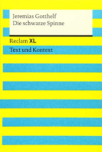 Die schwarze Spinne. Textausgabe mit Kommentar und Materialien: Reclam XL – Text und Kontext