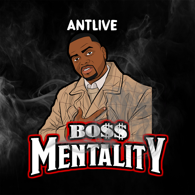 [Mixtape] Antlive - Boss Mentality | @Antliveproject @PromoMixtapes