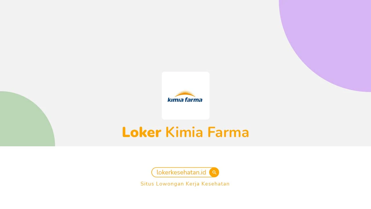 Loker Kimia Farma