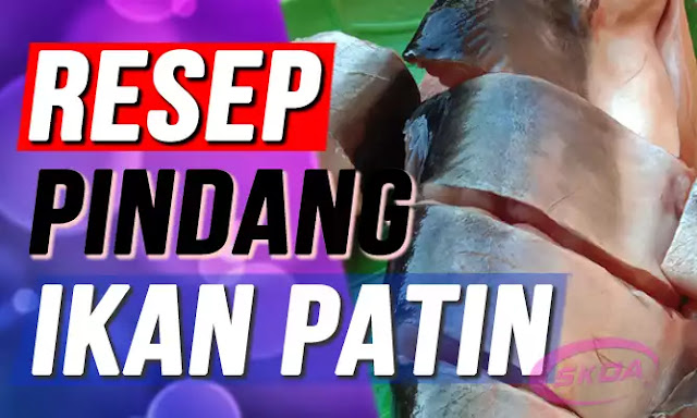 Resep Pindang Patin Kemangi Sederhana Bebas Bau Amis