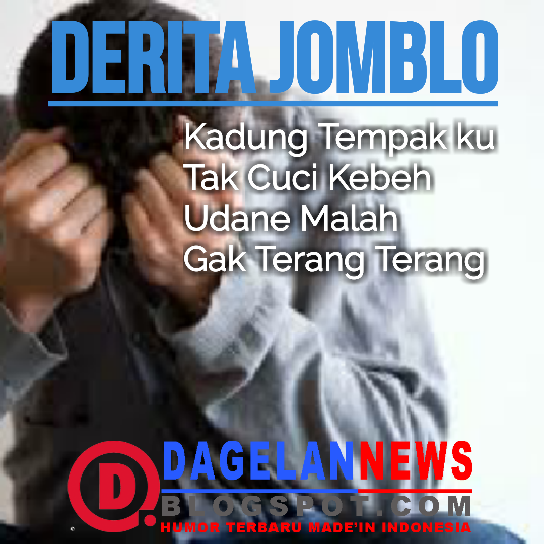 DERITA JOMBLO DI MUSIM HUJAN - DAGELAN NEWS