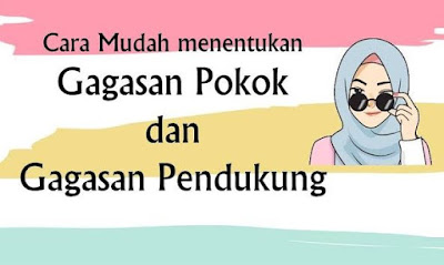 pengertian gagasan pokok gagasan pendukung