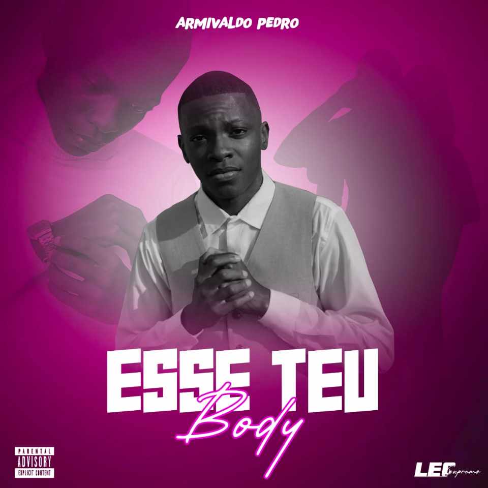 Armivaldo Pedro - Esse Teu Body