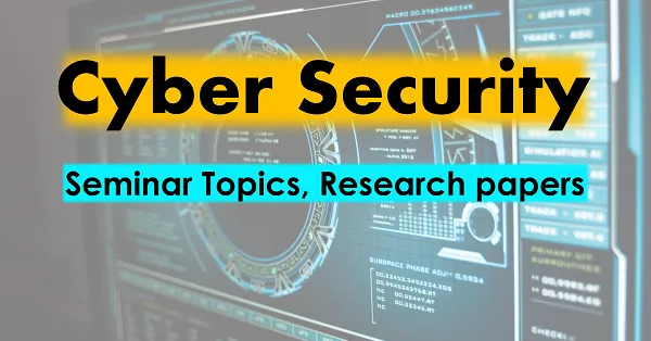 cybersecurity seminar topics, Research papers