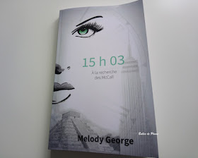 15h03 A la recherche des McCall- Melody George (roman)