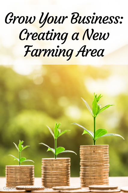 Grow Your Business - Creating a New Farming Area | A Cup of Social