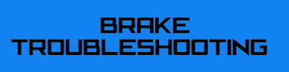 https://nthefastlane.blogspot.com/2018/05/brake-troubleshooting.html