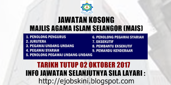 Jawatan Kosong Majlis Agama Islam Selangor (MAIS) - 02 Oktober 2017