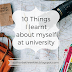 10 Things I learnt about myself at university