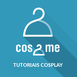 Cos2me - Processos e Tutoriais Cosplay