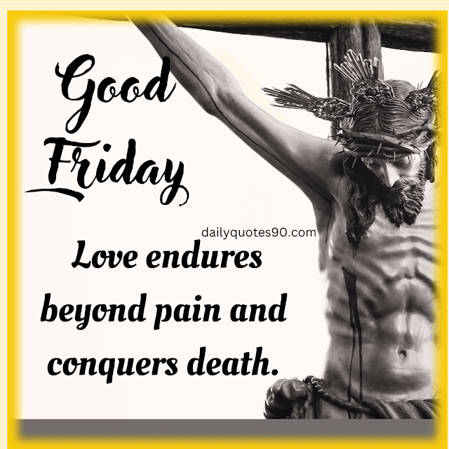 Love, Good Friday | Good Friday wishes | Good Friday images with Messages.