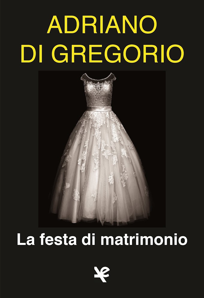 Adriano Di Gregorio pubblica il nuovo libro 'La festa di matrimonio'