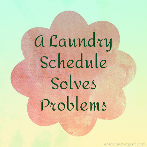 A Laundry Schedule Solves Problems (Housework Sayings by JenExx)