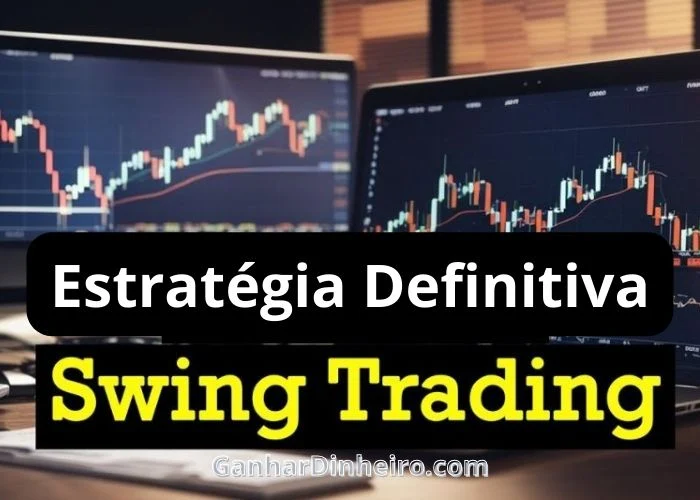 Descubra a Estratégia Definitiva para Swing Trade e a Duração Ideal para o Seu Sucesso