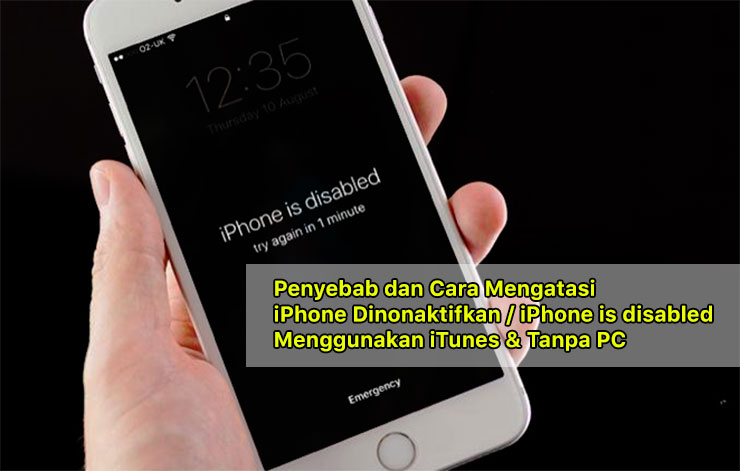 Cara Mengatasi Iphone Is Disabled Atau Iphone Dinonaktifkan