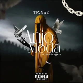 Tennaz & Uami Ndongadas - Anjo da Moda (2023)