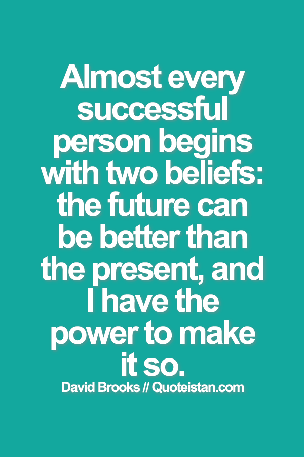 Almost every #successful person begins with two beliefs 