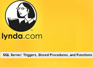 Lynda – SQL Server Triggers, Stored Procedures, and Functions