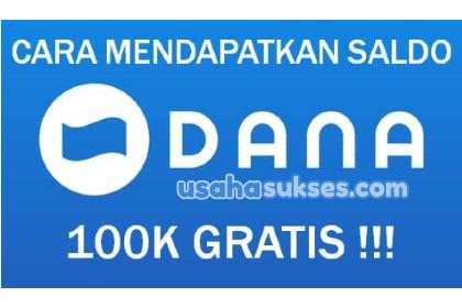 6 Cara Mendapatkan Saldo Dana 100 Ribu Gratis Tercepat Langsung Masuk Ke Rekening