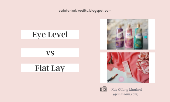 Hasil foto dengan eye level dan flat lay