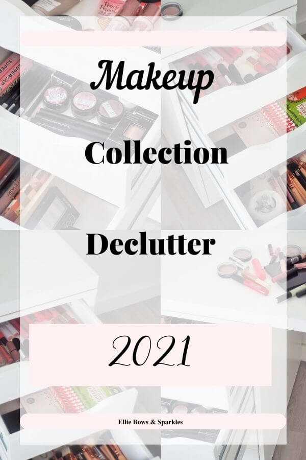 Pinterest pink, with large mixed font, translucent white title card and four snapshots of makeup in dressing table in the background, to pin and save the blog post Makeup Collection Declutter | 2021.