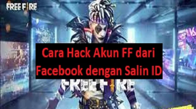 Cara Hack Akun FF dari Facebook