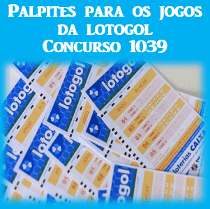 Palpites lotogol 1039 acumulada R$ 90 mil