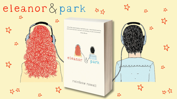 Reseña: Eleanor y Park de Rainbow Rowell