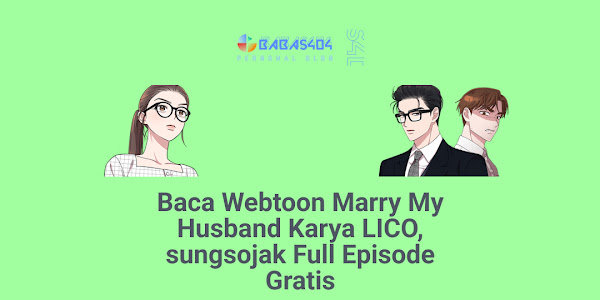 Baca Webtoon Marry My Husband Full Episode Gratis