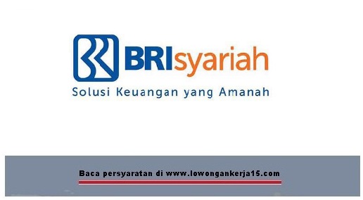 Lowongan Kerja Frontliner Bank BRI Syariah Tahun 2017 